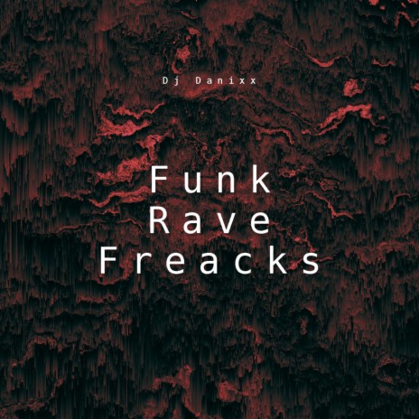 Funk Rave Freacks
