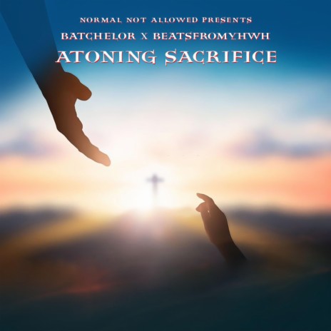 ATONING SACRIFICE ft. beatsfromYHWH | Boomplay Music