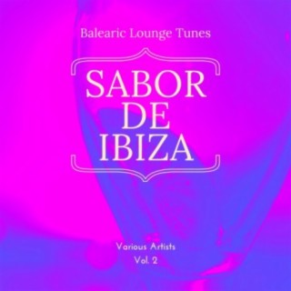 Sabor de Ibiza, Vol. 2 (Balearic Lounge Tunes)