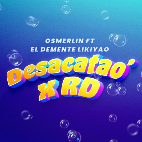 Desacatao X RD ft. El Demente Likiyao | Boomplay Music