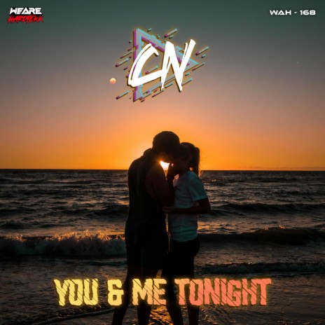 You & Me Tonight | Boomplay Music