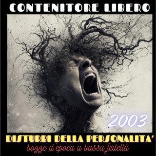 Disturbi della personalità (bozze d'epoca a bassa fedeltà, anno 2003)