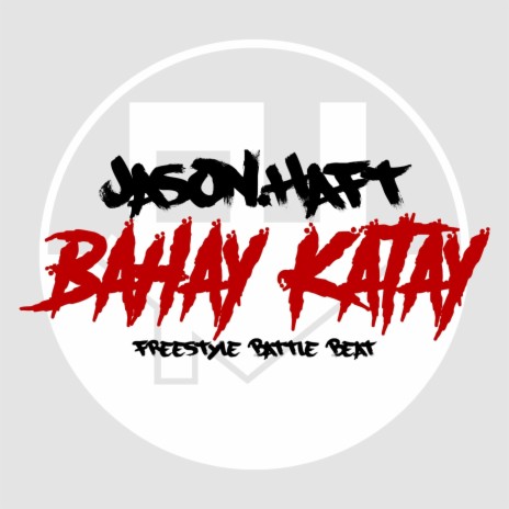 Bahay Katay (Freestyle Battle Beat) | Boomplay Music