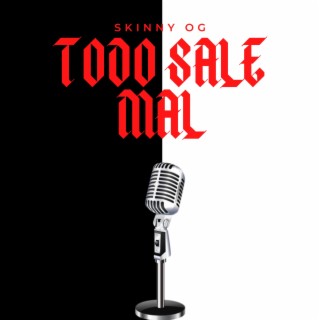 Todo Sale Mal lyrics | Boomplay Music
