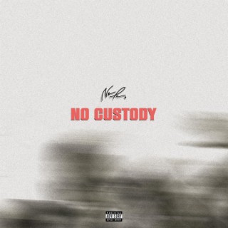 NO CUSTODY (Single)