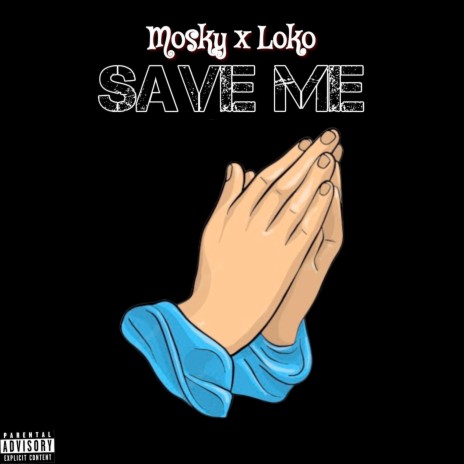 Save Me ft. Loko | Boomplay Music