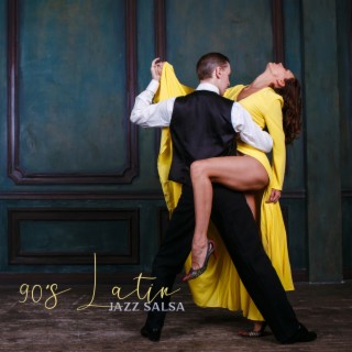 90's Latin Jazz Salsa: Boleros Chill, Summer Dance Jazz for Coctail Party