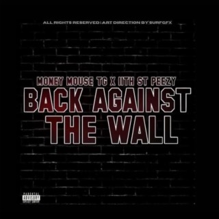 BACK AGAINST THE WALL