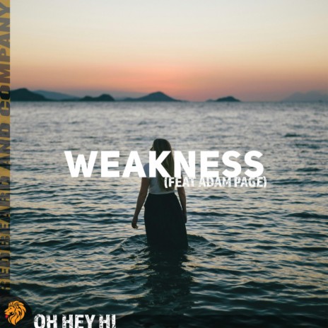 Weakness ft. Adam Page | Boomplay Music