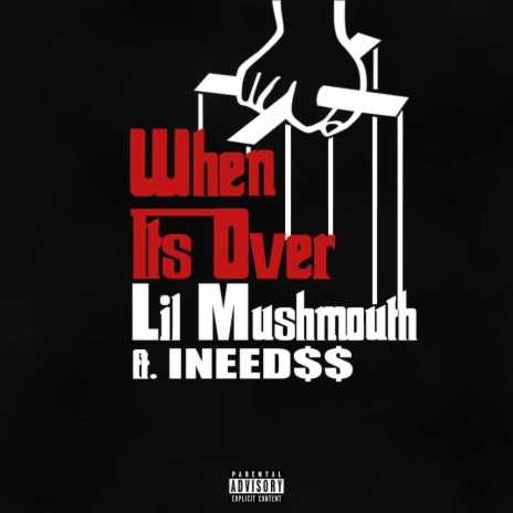 When Its Over ft. INEED$$ | Boomplay Music