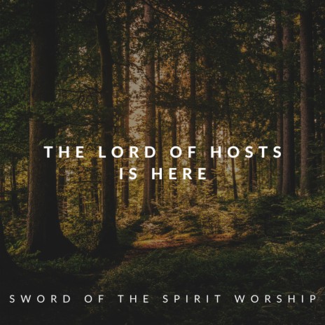 The Lord of Hosts Is Here | Boomplay Music