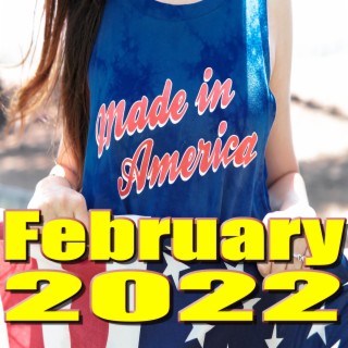 Made In America: February 2022