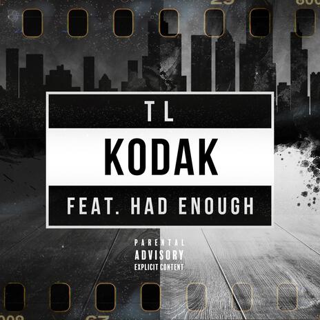 Kodak ft. Had Enough | Boomplay Music