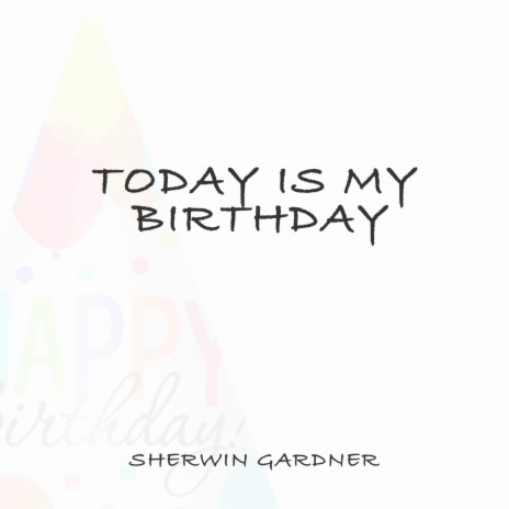 Today is my Birthday