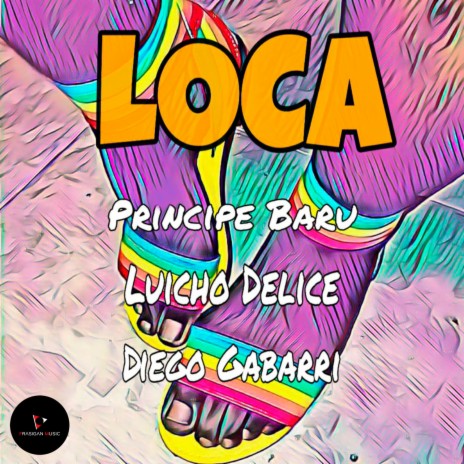 Loca ft. Luicho Delice & Diego Gabarri