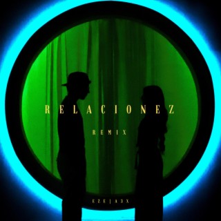 RELACIONEZ (REMIX) ft. A3X lyrics | Boomplay Music