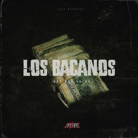 Los Bacanos | Boomplay Music