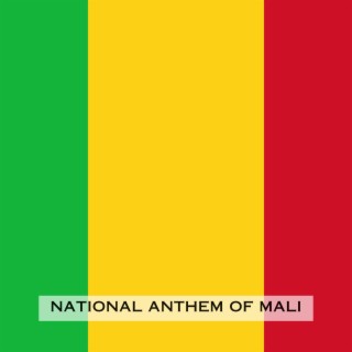 National Anthem of Mali (Le Mali)