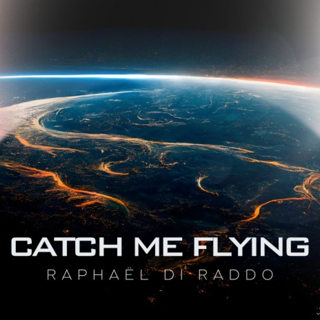 Catch Me Flying | Boomplay Music