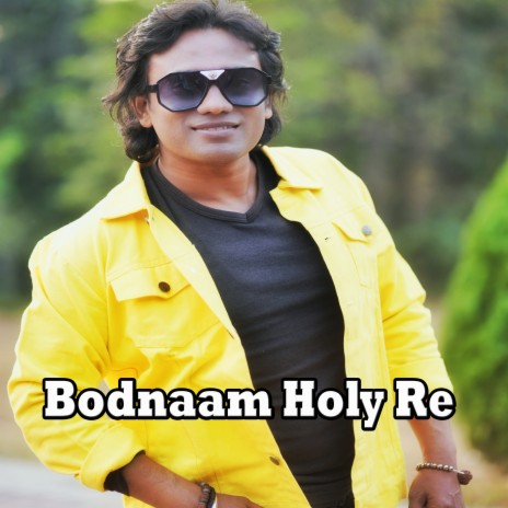 Bodnaam Holy Re ft. Kundan kumar | Boomplay Music