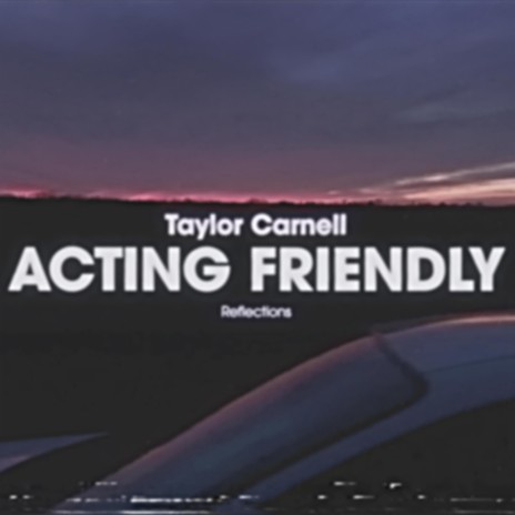 Acting Friendly