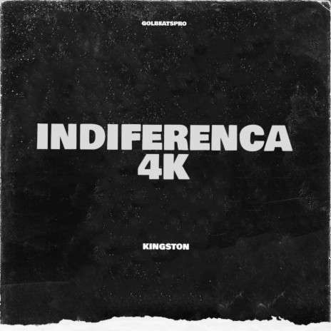 Indiferença 4K | Boomplay Music