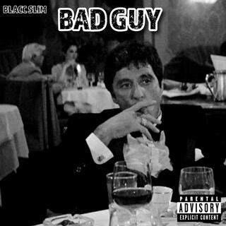 BAD GUY