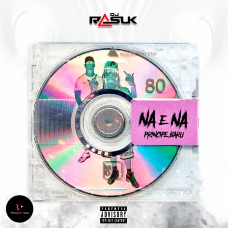 Na E Na ft. DJ Rasuk | Boomplay Music