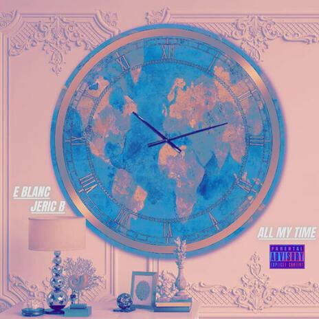 All My Time ft. Jeric B | Boomplay Music