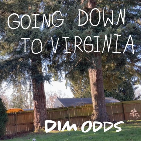 Going down to Virginia | Boomplay Music