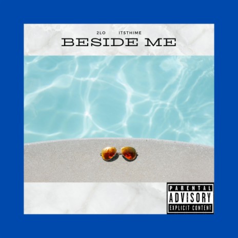 Beside Me ft. 2Lo | Boomplay Music