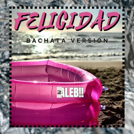 Felicidad (Bachata Version) | Boomplay Music