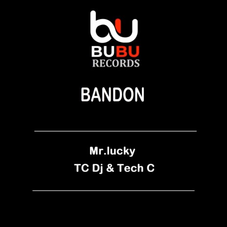 Bandon ft. Tech C & TC Dj | Boomplay Music