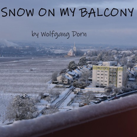 Snow on my balcony | Boomplay Music