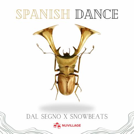 Spanish Dance ft. Snowbeats | Boomplay Music