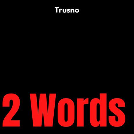 2 Words ft. Dj Black Charm | Boomplay Music