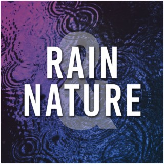 Rain & Nature