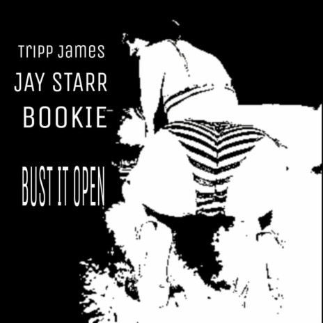 Bust It Open (feat. Jay Starr & Bookie) | Boomplay Music