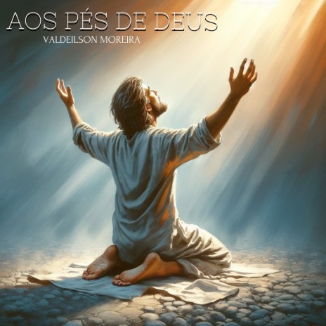 Aos pés de Deus | Boomplay Music