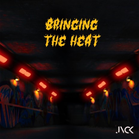 Bringing The Heat | Boomplay Music