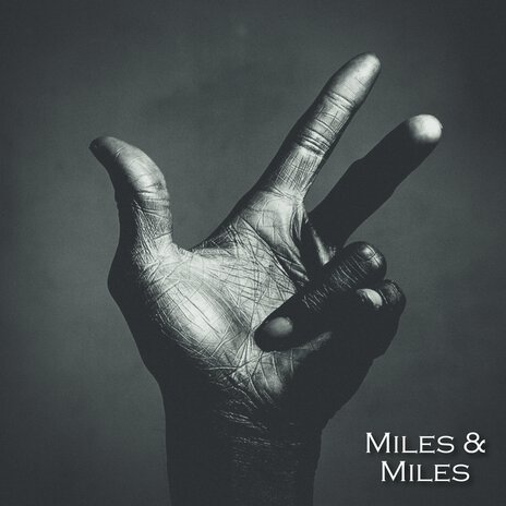 Miles & Miles | Boomplay Music