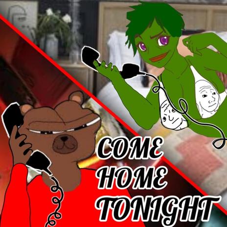 COME HOME TONIGHT | Boomplay Music