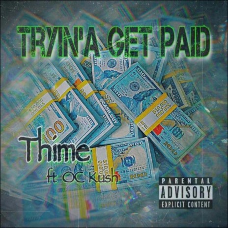Tryin'a Get Paid ft. OC Kush | Boomplay Music
