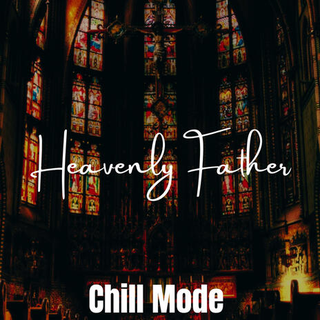 Heavenly Father | Boomplay Music