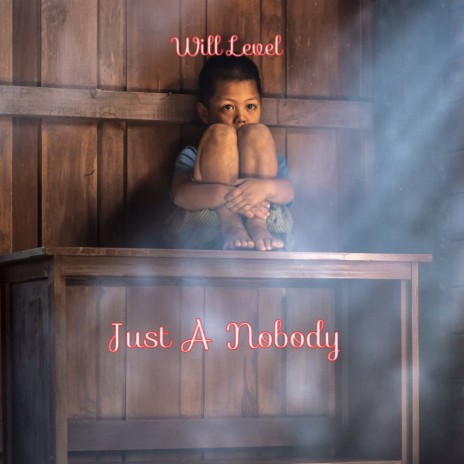 Just A Nobody | Boomplay Music