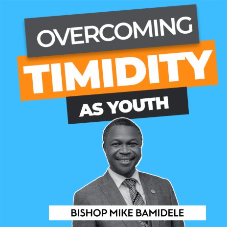 Overcoming Timidity as Youth | Boomplay Music