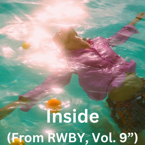 Inside (From RWBY, Vol. 9”) | Boomplay Music