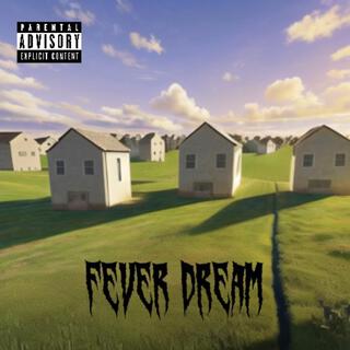 FEVER DREAM (Deluxe)