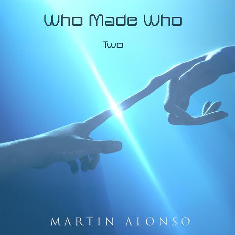 Who Made Who (Two) | Boomplay Music