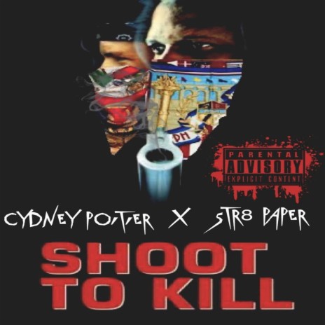 Shoot To Kill ft. Cydney Poitier & Str8 Paper | Boomplay Music